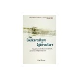 From Counterculture to Cyberculture: Stewart Brand, the Whole Earth Network, and the Rise of Digital Utopianism