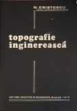 Topografie Inginereasca - N. Cristescu, Editura Didactica 1978, 454 pagini, Carte Tehnica Constructii, Hardcover