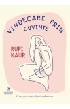 Vindecare prin cuvinte - Rupi Kaur