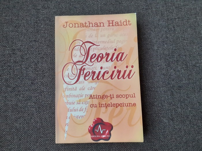 Jonathan Haidt - Teoria fericirii