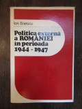 POLITICA EXTERNA A ROMANIEI IN PERIOADA 1944-1947-ION ENESCU f1