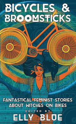 Bicycles &amp;amp; Broomsticks: Fantastical Feminist Stories about Witches on Bikes foto