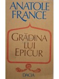 Anatole France - Gradina lui Epicur (Editia: 1983)