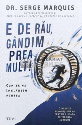 E de rau, gandim prea mult! - 2022 - Serge Marquis (T9) foto