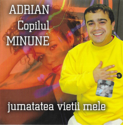 CDr Adrian Copilul Minune &amp;lrm;&amp;ndash; Jumătatea Vieții Mele, original foto