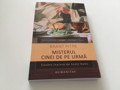 BRANT PITRE,MISTERUL CINEI DE PE URMA ISUS SI RADACINILE IUDAICE ALE EUHARISTIEI foto