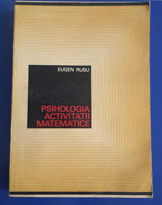 Psihologia Activității Matematice - Eugen Rusu