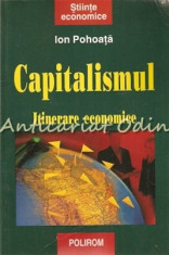 Capitalismul. Itinerare Economice - Ion Pohoata foto