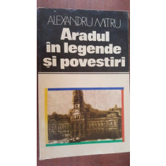 Aradul in legende si povestiri- Alexandru Mitru