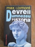 Evreii, Dumnezeu si istoria - Max I. Dimont / R2P3S