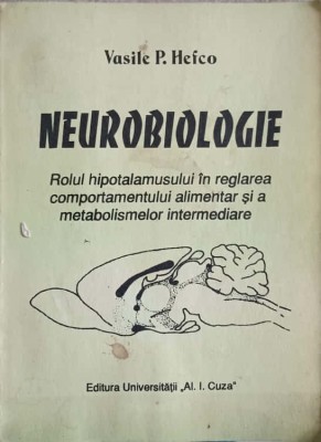 NEUROBIOLOGIE. ROLUL HIPOTALAMUSULUI IN REGLAREA COMPORTAMENTULUI ALIMENTAR SI A METABOLISMELOR INTERMEDIAR-266243 foto