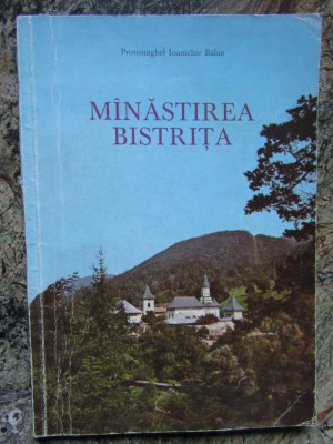 Protosinghel Ioanichie Bălan - M&amp;icirc;năstirea Bistrița (editia 1986) foto