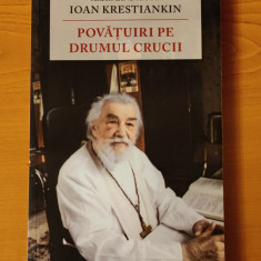 Povățuiri pe drumul crucii - Arhim. Ioan Krestiankin