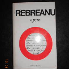 LIVIU REBREANU - ALTE JURNALE. OPERE volumul 18 (1998, editie cartonata)