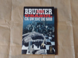 JOHN BRUNNER - ORASUL CA UN JOC DE SAH