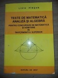 Teste de matematica. Analiza si algebra- Liviu Pirsan