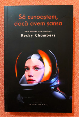 Sa cunoastem, daca avem sansa. Editura Herg Benet, 2021 - Becky Chambers foto