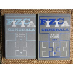 FIZICA GENERALA - VOL 1 SI 3 - R. TITEICA, I. POPESCU