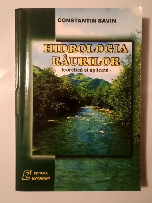 Constantin Savin - Hidrologia r&acirc;urilor - teoretică și aplicată (2001)