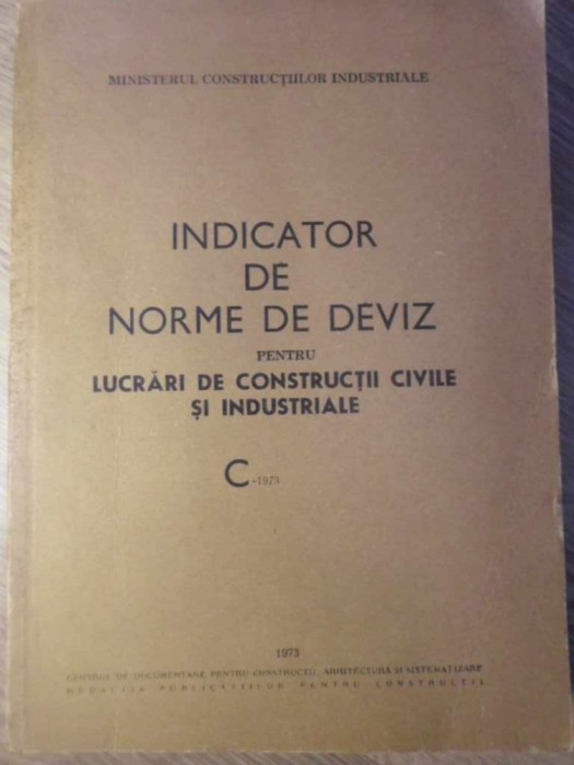 INDICATOR DE NORME DE DEVIZ PENTRU LUCRARI DE CONSTRUCTII CIVILE SI INDUSTRIALE INDICATOR DE NORME DE DEVIZ PENTRU LUCRARI DE CONSTRUCTII CIVILE SI INDUSTRIALE