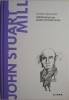 John Stuart Mill. Utilitarismul - Gerardo Lopez Sastre. Filosofie, influneta &amp; impact