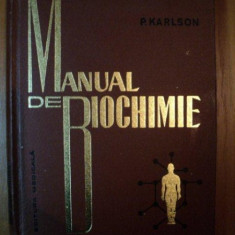 SCURT MANUAL DE BIOCHIMIE PENTRU MEDICI SI NATURALISTI de P. KARLSON , 1967