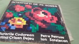 DISC VINIL INTERPRETI DE PE SOMES -EPE 02300 -DISC STARE FOARTE BUNA CHIAR EXCELENT