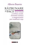Razbunare si pace. Rene Girard si ordinea sociala - Alberto Busetto