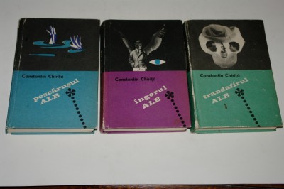 Trilogia - Pescarusul alb - Trandafirul alb - Ingerul alb - Constantin Chirita foto