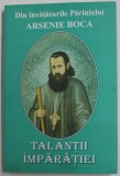 DIN INVATATURILE PARINTELUI ARSENIE BOCA - TALANTII IMPARATIEI , 2002