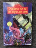 DOUAZECI DE MII DE LEGHE SUB MARI - Jules Verne