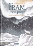 Cezar Petrescu - Fram, ursul polar. Cu ilustratii de Dan Ungureanu