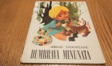 DUMBRAVA MINUNATA - Mihail Sadoveanu - COCA CRETOIU (ilustratii) - Editura Tineretului, 1967, 58 p.; coperta originala