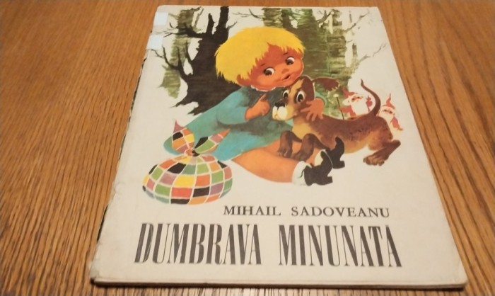DUMBRAVA MINUNATA - Mihail Sadoveanu - COCA CRETOIU (ilustratii) - Editura Tineretului, 1967, 58 p.; coperta originala