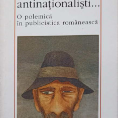 NATIONALISTI, ANTINATIONALISTI... O POLEMICA IN PUBLICISTICA ROMANEASCA-GABRIEL ANDREESCU