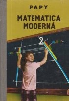 Matematica moderna, Volumul al II-lea - Numere reale si planul vectorial foto