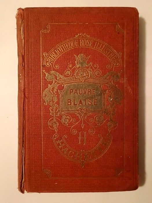 Mme La Comtesse de Segur - Pauvre Blaise (65 vignettes par H. Castelli) (1920) (puțin uzată)
