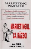 Al Ries, Jack Trout - Marketingul ca război