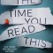 By the Time You Read This