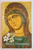 VIATA MAICII DOMNULUI de ARHIMANDRIT VASILIOS BACOIANIS , EDITIA A II A REVIZUITA , 2012
