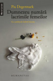Dumnezeu numara lacrimile femeilor - Humanitas