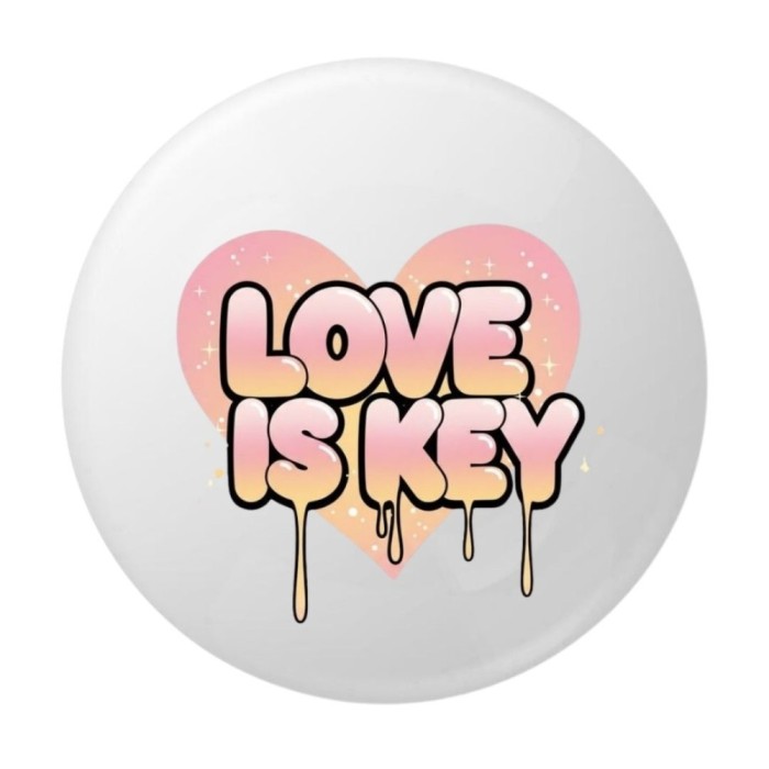 Insigna rotunda Love is Key, 58 mm, design inima pastel cu efect drip ...