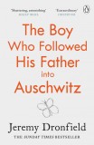 Boy Who Followed His Father into Auschwitz | Jeremy Dronfield, 2020, Penguin Books Ltd