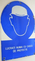 Avertisment tabla email 11 PROTECTIA MUNCII Lucrati numai cu casca de protectie