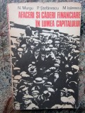 Afaceri si caderi financiare in lumea capitalului &ndash; Murgu, Stefanescu, Isarescu