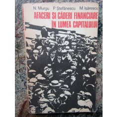 Afaceri si caderi financiare in lumea capitalului &ndash; Murgu, Stefanescu, Isarescu