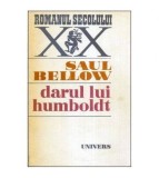 Saul Bellow - Darul lui Humboldt - 113698