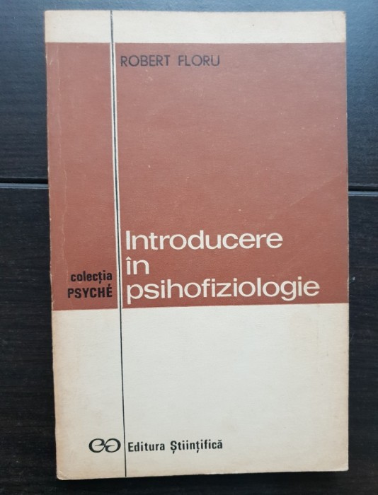 Introducere &icirc;n psihofiziologie - Robert Floru