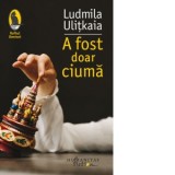 A fost doar ciuma - Ludmila Ulitkaia, Gabriela Russo