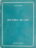 Doctorul de casa - J. Frank Hurdle - Tratamente Naturiste, Medicina alternativa
